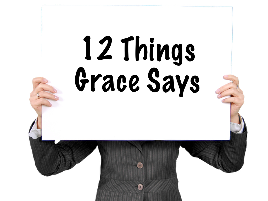 God's Grace, Grace says