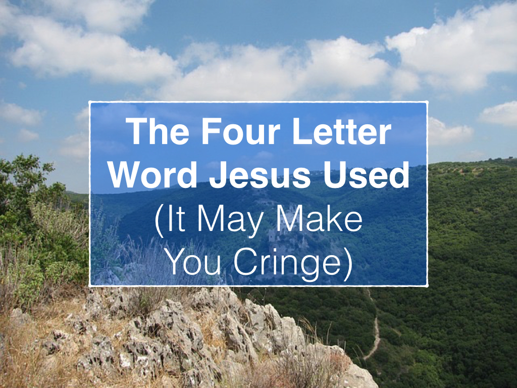 The Four Letter Word Jesus Used.001.jpg.001