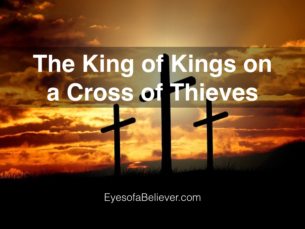 The King of Kings on a Cross of Thieves