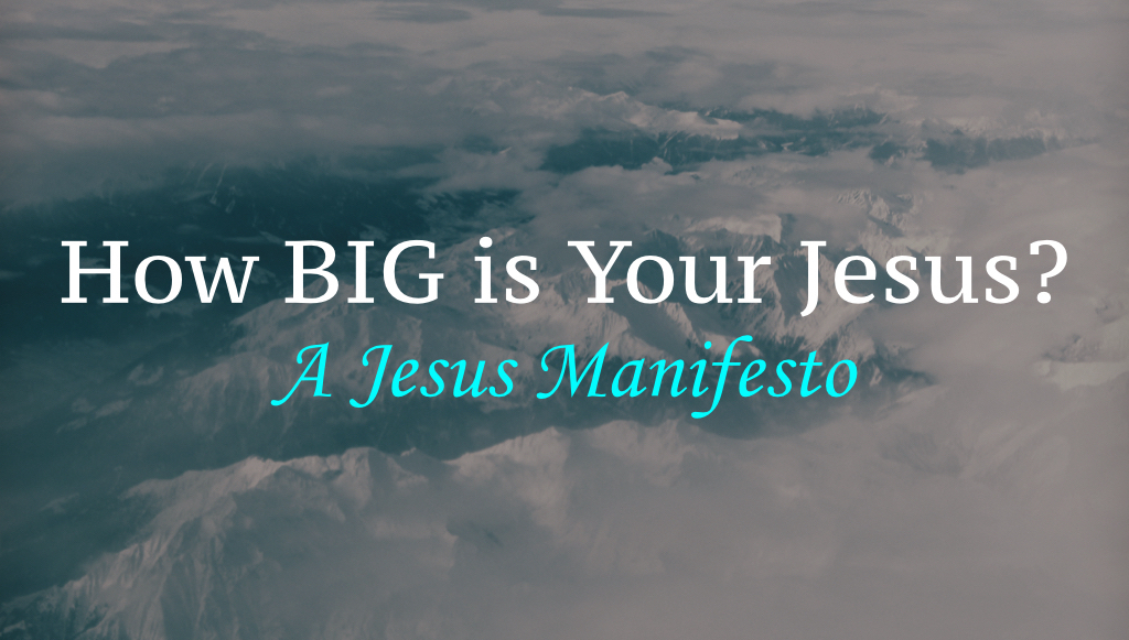 How Big is Your Jesus?