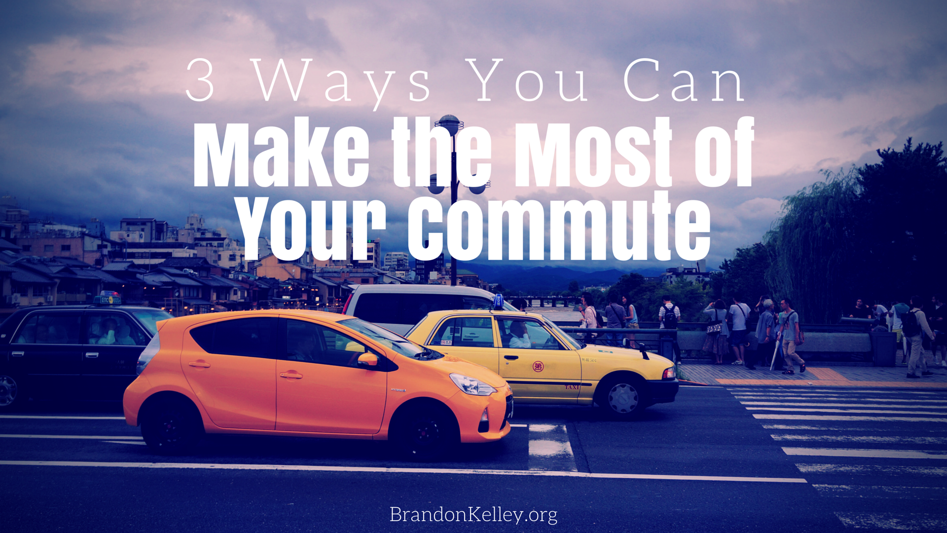 3 Ways You Can Make The Most of Your Commute