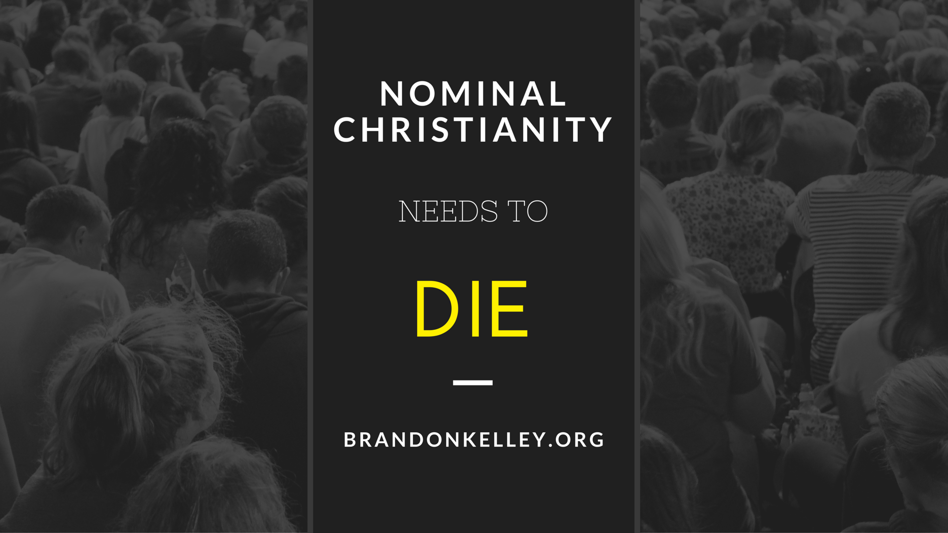 Nominal Christianity Needs to Die