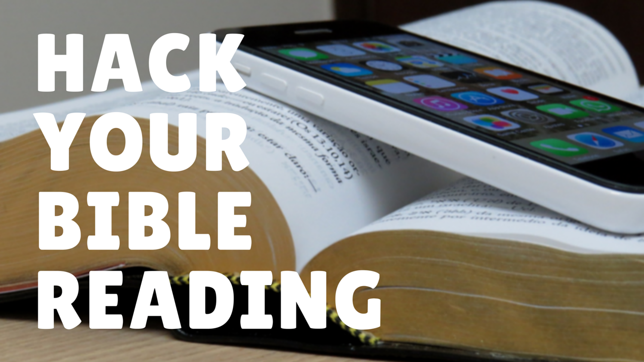 A Hack That Makes Bible Reading an Epic Experience