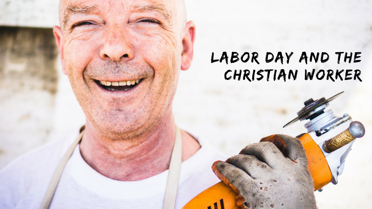 Labor Day and the Christian Worker