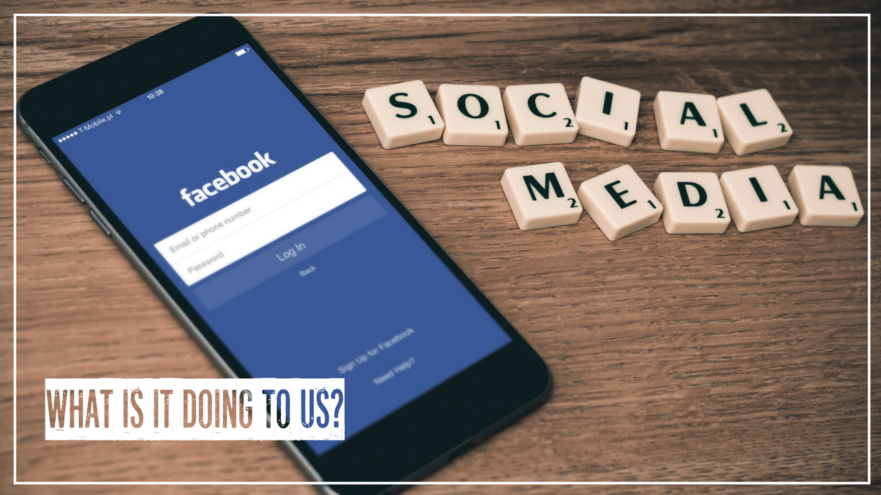 What is Social Media Doing to Us-